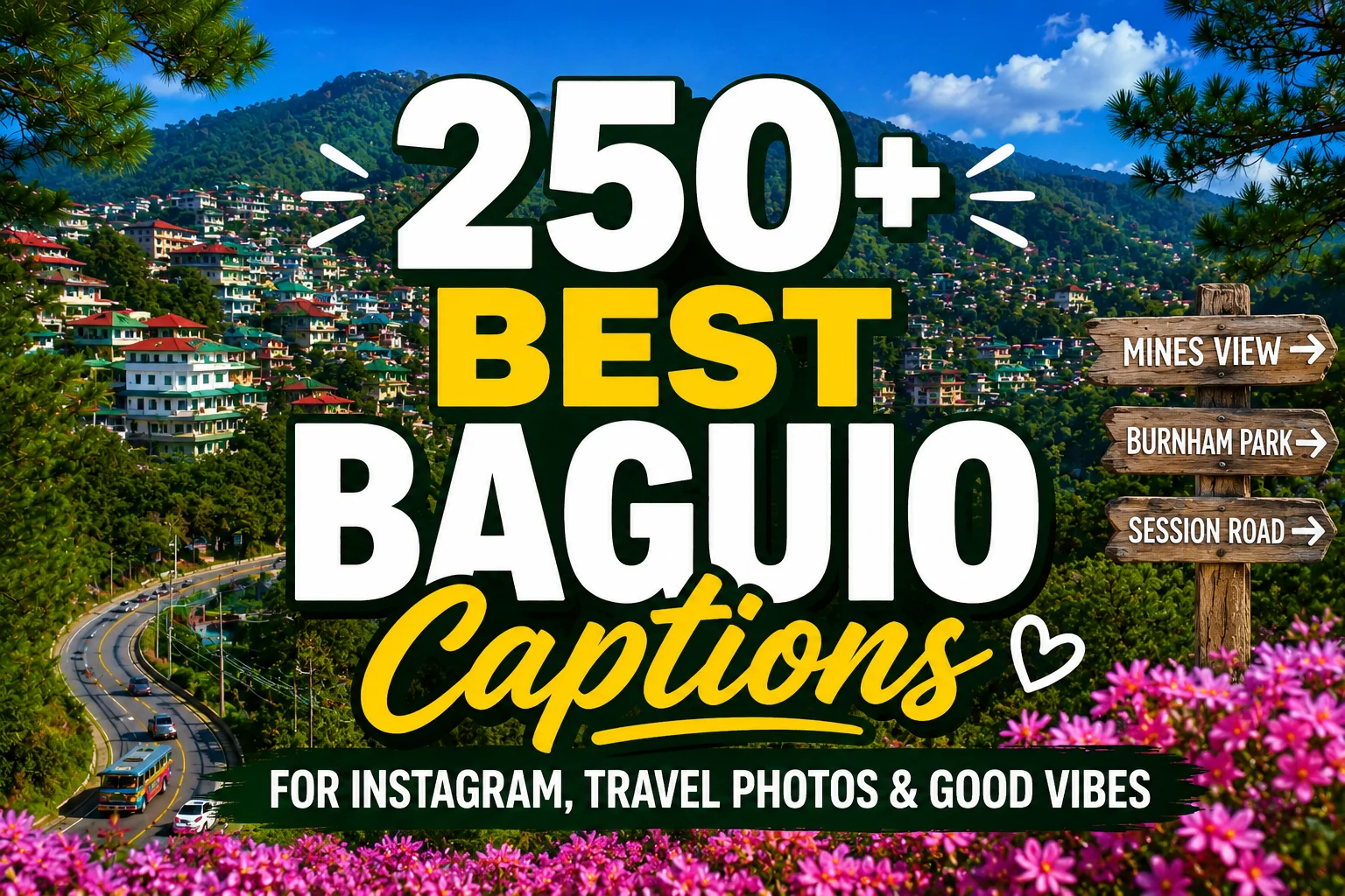 250+ Best Baguio Captions for Instagram, Travel Photos & Good Vibes