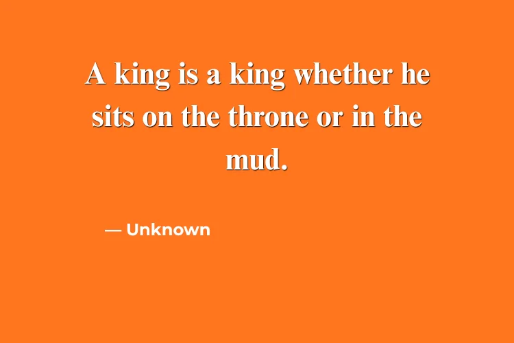 King Is Always King Quotes