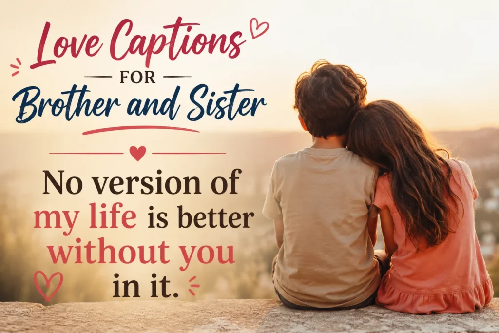 Love Captions for Brother and Sister